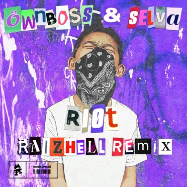 RIOT (RAIZHELL remix)