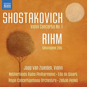 Shostakovich: Violin Concerto no. 1 / Rihm: Gesungene Zeit