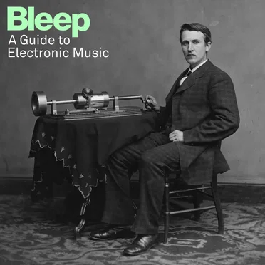 Bleep: A Guide to Electronic Music by Various Artists - album cover