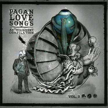 Pagan Love Songs: Antitainment Compilation, Volume 3 by Various Artists - album cover