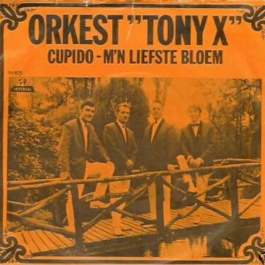 Cupido / M’n liefste bloem by Orkest “Tony X” - album cover