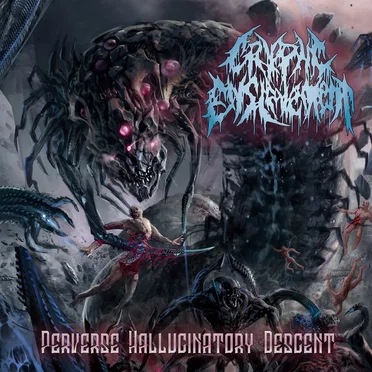 Perverse Hallucinatory Descent by Cryptic Enslavement - album cover