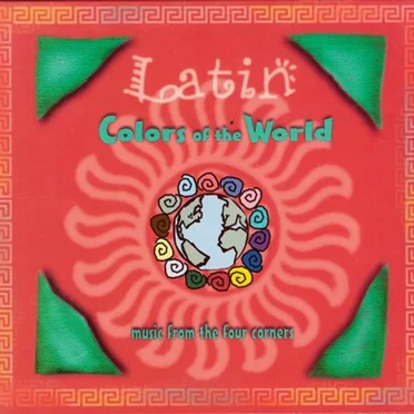 Latin Colors of the World by Various Artists - album cover