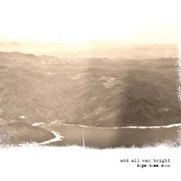hope come soon by and all was bright - album cover