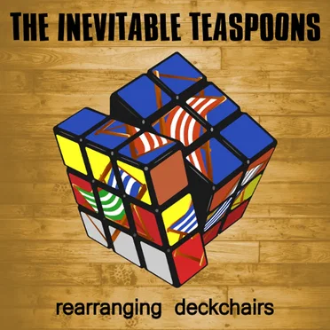 Rearranging Deckchairs by The Inevitable Teaspoons - album cover