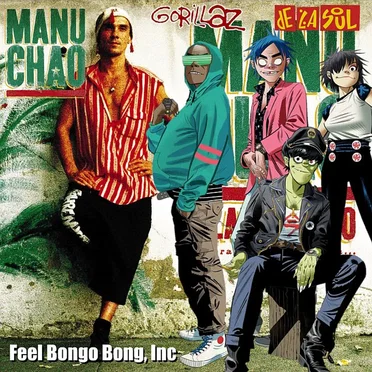Feel Bongo Bong, Inc. (Manu Chao vs. Gorillaz & De La Soul)