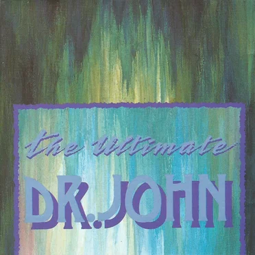 The Ultimate Dr. John