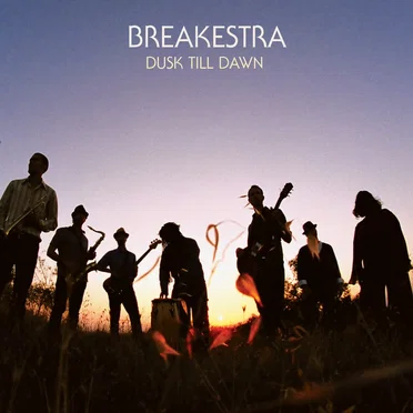 Dusk Till Dawn by Breakestra - album cover