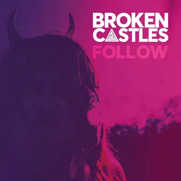 Follow by Broken Castles - album cover