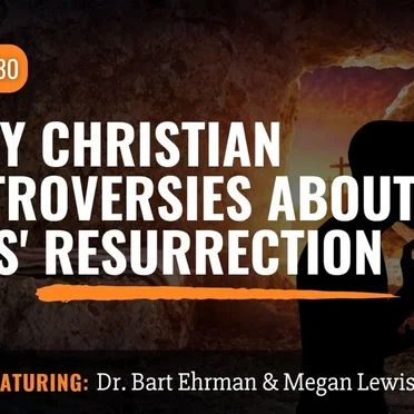 Misquoting Jesus With Bart Ehrman #130, “Early Christian Controversies About Jesus' Resurrection” by Bart D. Ehrman - album cover