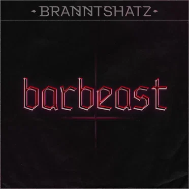 Barbeast by BRANNTSHATZ - album cover