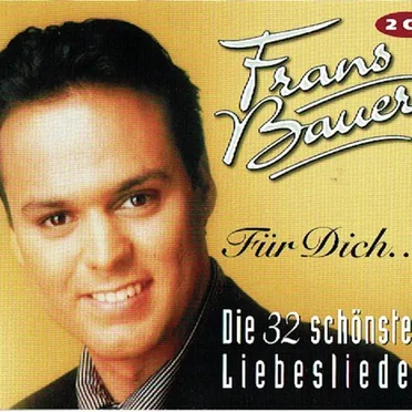 Für Dich - die 32 schönsten Liebeslieder