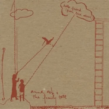 Hello Friend (From Bird Above) by Anna Ash and the Family Tree - album cover