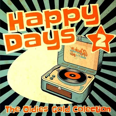 Happy Days - The Oldies Gold Collection, Vol. 2 by Various Artists - album cover