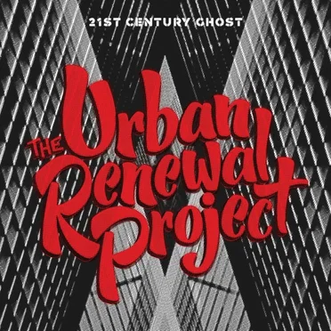 21st Century Ghost by The Urban Renewal Project - album cover