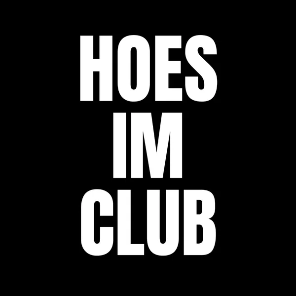 Hoes im Club