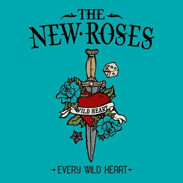 Every Wild Heart by The New Roses - album cover