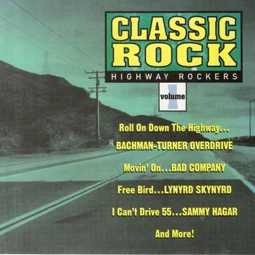Classic Rock: Highway Rockers, Volume 1 by Various Artists - album cover