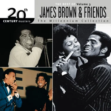 20th Century Masters: The Millennium Collection: The Best Of James Brown & Friends Volume 3