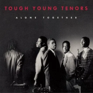 Alone Together by The Tough Young Tenors - album cover