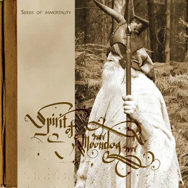 Seeds of Immortality by Spirit of Moondog - album cover