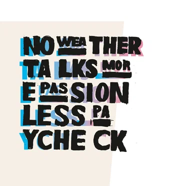 More Passion, Less Paycheck by No Weather Talks - album cover