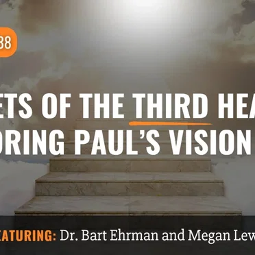 Misquoting Jesus With Bart Ehrman #138, “Secrets of the Third Heaven: Exploring Paul’s Vision” by Bart D. Ehrman - album cover