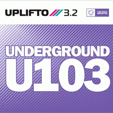 Uplifto 3.2 - Underground / U103 by Various Artists - album cover