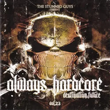 Always Hardcore V.23 - Destination: Future by Various Artists - album cover