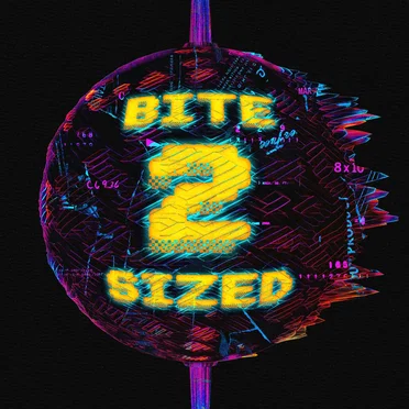 Bite Sized 2