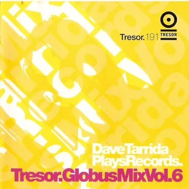 Globus Mix, Volume 6: Dave Tarrida Plays Records