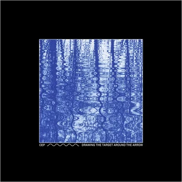 Drawing the Target Around the Arrow by CEP - album cover