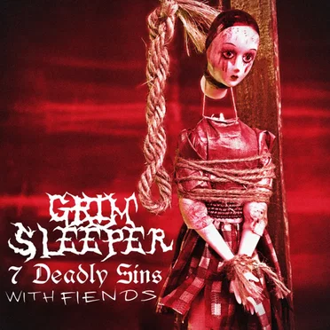 7 Deadly Sins With Fiends by Grim $leeper - album cover