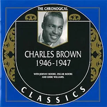 The Chronological Classics: Charles Brown 1946-1947