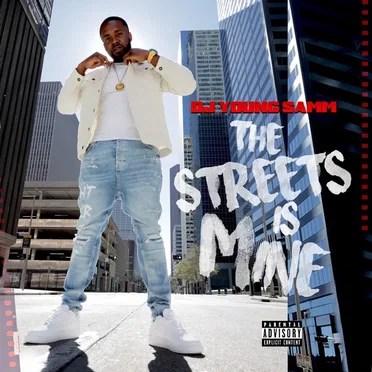 The Streets Is Mine by DJ Young Samm - album cover
