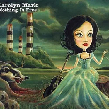 Nothing Is Free by Carolyn Mark - album cover