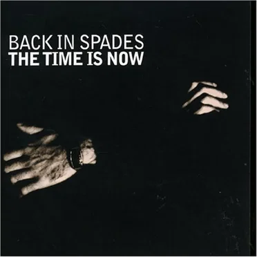 The Time Is Now by Back in Spades - album cover