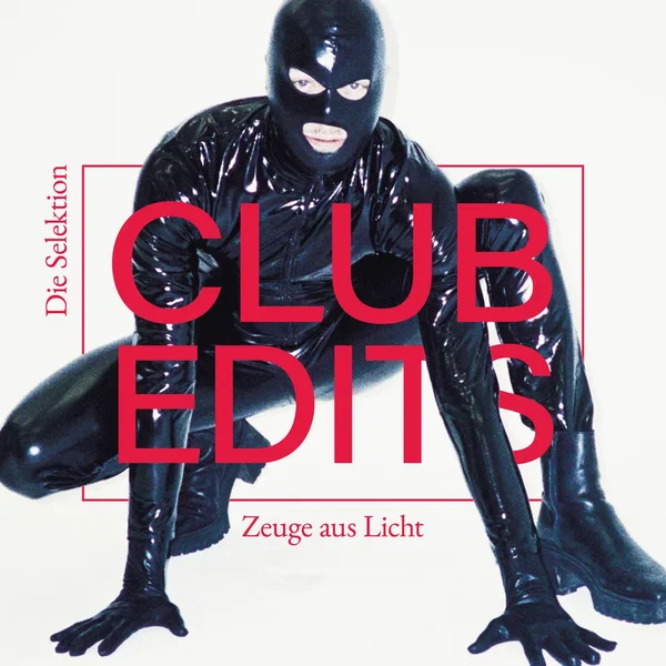 Zeuge Aus Licht (Club Edits)