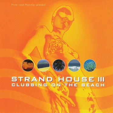 Strand House III: Clubbing on the Beach by Various Artists - album cover