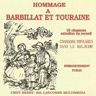 Hommage à Barbillat et Touraine: Chansons populaires dans le Bas-Berry by Various Artists - album cover