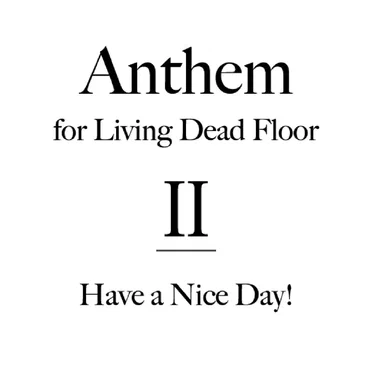 Anthem for Living Dead Floor 2