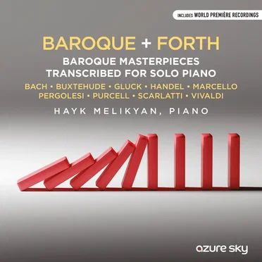 Baroque + Forth (Baroque Masterpieces Transcribed for Solo Piano) by Hayk Melikyan - album cover