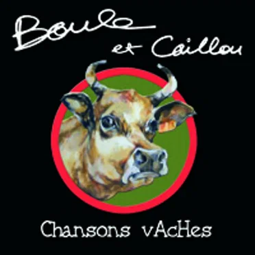 Chansons vaches by Boule et Caillou - album cover