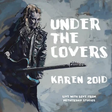 Under the Covers by Karen Zoid - album cover
