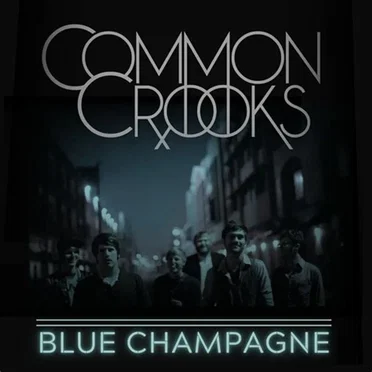 Blue Champagne by Common Crooks - album cover