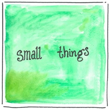 Small Things