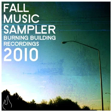 Fall Music Sampler Burning Building Recordings 2010 by Various Artists - album cover