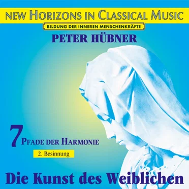 Die Kunst Des Weiblichen - 7 Pfade Der Harmonie - 2. Besinnung