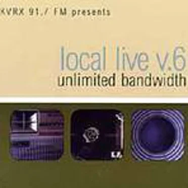 91.7 FM KVRX Presents: Local Live, Volume 6: Unlimited Bandwidth by Various Artists - album cover