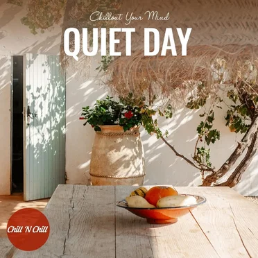 Quiet Day: Chillout Your Mind by Various Artists - album cover